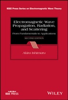 A Ishimaru, Akira Ishimaru, Akira (University of Washington) Ishimaru - Electromagnetic Wave Propagation, Radiation, and Scattering