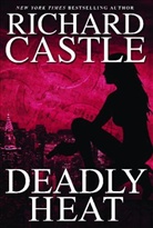 Richard Castle - Deadly Heat