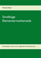Thomas Royar - Streifzüge Elementarmathematik