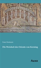 Franz Hartmann - Die Weisheit des Orients von Kerning