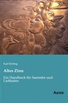 Karl Berling - Altes Zinn