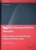 Thomas Herr, Wolfgang Reetz, Michae Klein, Gerd Weinreich - Das familienrechtliche Mandat - Eheverträge und Scheidungsfolgenvereinbarungen