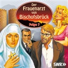 Herbert Borlinghaus, Alfred Marquardt, Klaus Barner, Christine Davis, Gert Westphal - Der Frauenarzt von Bischofsbrück, 2 Audio-CDs. Folge.7 (Audio book)