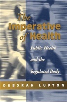 D. Lupton, Deborah Lupton, Deborah Professor Lupton, Lupton Deborah - Imperative of Health