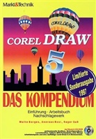 Malte Borges, Andreas Rost, Roger Saß - Corel Draw 5.0, Das Kompendium, m. CD-ROM