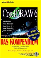 Malte Borges, Andreas Rost, Roger Saß - CorelDRAW 6, Das Kompendium, m. CD-ROM