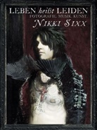 Nikki Sixx - Leben heißt Leiden