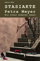 Renate Kühn - Stasiakte Petra Meyer