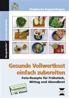 Stephanie Kappenhagen - Gesunde Vollwertkost einfach zubereiten, m. 1 CD-ROM