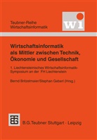 Bern Britzelmaier, Bernd Britzelmaier, Geberl, Geberl, Stephan Geberl - Wirtschaftsinformatik als Mittler zwischen Technik, Ökonomie und Gesellschaft
