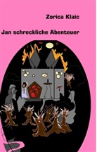 Zorica Klaic - Jan schreckliche Abenteuer
