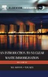 W. E. Lee, William E. Lee, William E. (Department of Materials Lee, M I Ojovan, M. I. Ojovan, M. I. Lee Ojovan... - Introduction to Nuclear Waste Immobilisation