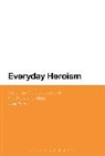 John Price - Everyday Heroism: Victorian Constructions of the Heroic Civilian