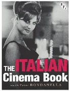 Peter Bondanella, Peter E. Bondanella, Bondanella Peter, Peter Bondanella - The Italian Cinema Book
