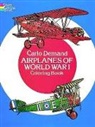 Carlo Demand - Airplanes of World War I Coloring Book