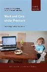 Blanche Le Martin Bihan, Blanche Le Bihan Claude Martin Trudie Knijn, Trudie Knijn, Blanche Le Bihan, Blanche Lebihan, Claude Martin - Work and Care Under Pressure
