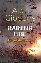 Alan Gibbons - Raining Fire