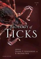 R. Michael Roe, Daniel E. Sonenshine, Daniel E. (Professor Emeritus Sonenshine, Daniel E. Roe Sonenshine, R. Michael Roe, Roe R. Michael... - Biology of Ticks Volume 1