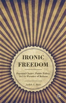 J Baer, J. Baer, Judith A. Baer - Ironic Freedom