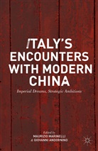 Maurizio Andornino Marinelli, Andornino, Andornino, G. Andornino, Giovanni Andornino, Marinelli... - Italy''s Encounters With Modern China