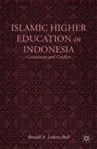 Carolyn S. Lukens, R Lukens-Bull, R. Lukens-Bull, Ronald A. Lukens-Bull - Islamic Higher Education in Indonesia