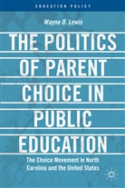 W Lewis, W. Lewis, Wayne D. Lewis - Politics of Parent Choice in Public Education