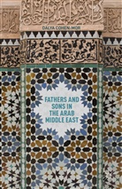 D Cohen-Mor, D. Cohen-Mor, Dalya Cohen-Mor - Fathers and Sons in the Arab Middle East