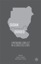 Abdel Ghaffar M Ahmed, Abdel Ghaffar M. Ahmed, Abdel Ghaffar M. Sorbo Ahmed, Abdel Ghaffar Mohamed Ahmed, Abdel Ghaffar Mohamed Sorbo Ahmed, Gunnar M. Sorbo... - Sudan Divided