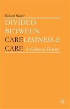 R. Hillyer, Richard Hillyer - Divided Between Carelessness and Care