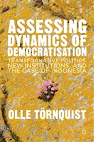 Olle Teornquist, O. Tornquist, Olle Tornquist, O Törnquist, O. Törnquist, Olle Törnquist... - Assessing Dynamics of Democratisation