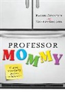 Rachel Connelly, Rachel Ghodsee Connelly, Connelly Rachel, Kristen Ghodsee, Ghodsee Kristen - Professor Mommy