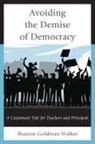 Sharron Goldman Walker, Sharron Goldman Walker - Avoiding the Demise of Democracy