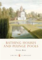Vivien Rolf - Bathing Houses and Plunge Pools