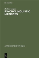 Richard League - Psycholinguistic Matrices