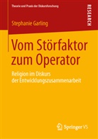 Stephanie Garling - Vom Störfaktor zum Operator