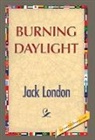 Jack London, 1st World Publishing - Burning Daylight