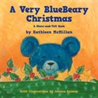 Kathleen McMillan - A Very Bluebeary Christmas - A Show-And-Tell Book