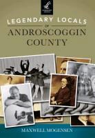 Maxwell Mogensen - Legendary Locals of Androscoggin County