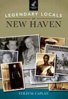 Colin M. Caplan - Legendary Locals of New Haven
