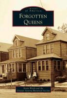 Greater Astoria Historical Society, The Greater Astoria Historical Society, Kevin Walsh - Forgotten Queens