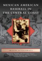 Anna Belmudez, Christopher Docter, Richard a. Santillan, Richard A Santillán, Richard A. Santillán - Mexican American Baseball in the Central Coast
