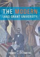 Robert J Sternberg, Robert J. Sternberg, Robert J. Sternberg - Modern Land-Grant University