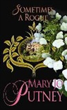 Mary Jo Putney - Sometimes a Rogue