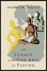 Herbert M. Shelton - The Science and Fine Art of Fasting