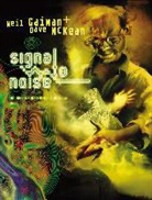 Neil Gaiman, Dave McKean, Sierra Hahn - Signal to Noise