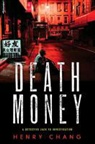 Henry Chang, Henry Chang - Death Money