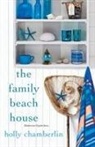 Holly Chamberlin - The Family Beach House