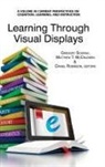 Matthew T. McCrudden, Daniel Robinson, Gregory Schraw - Learning Through Visual Displays (Hc)