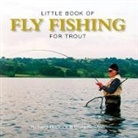 Richard Duplock, Richard/ Newton Duplock, Chris Newton - Little Book of Fly Fishing for Trout