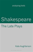 Kate Aughterson - Shakespeare: The Late Plays